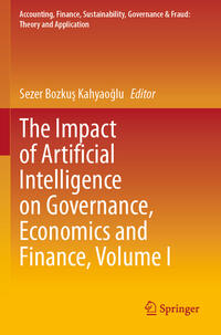 The Impact of Artificial Intelligence on Governance, Economics and Finance, Volume I