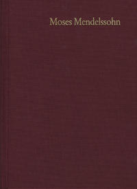 Moses Mendelssohn: Gesammelte Schriften. Jubiläumsausgabe / Band 6,2: Kleinere Schriften II