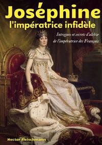 Joséphine, l'impératrice infidèle