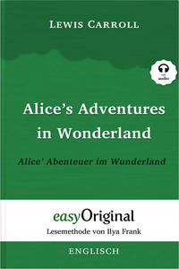 Alice’s Adventures in Wonderland / Alice’ Abenteuer im Wunderland Hardcover (Buch + Audio-Online) - Lesemethode von Ilya Frank - Zweisprachige Ausgabe Englisch-Deutsch