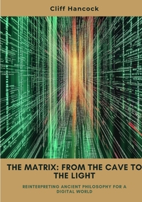 The Matrix: From the Cave to the Light