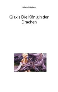 Giaxis Die Königin der Drachen