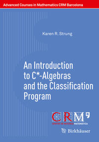 An Introduction to C*-Algebras and the Classification Program