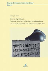 Normes et pratiques : L'homme, la mesure et l'écriture en Mésopotamie.