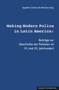 Making Modern Police in Latin America: