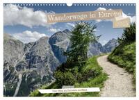 Wanderwege in Europa (Wandkalender 2025 DIN A3 quer), CALVENDO Monatskalender