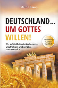 Deutschland ... um Gottes Willen