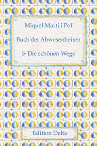 Buch der Abwesenheiten & Die schönen Wege