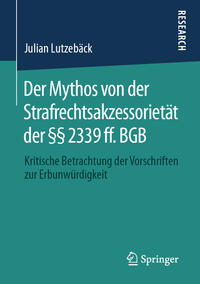 Der Mythos von der Strafrechtsakzessorietät der §§ 2339 ff. BGB