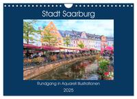 Stadt Saarburg - Rundgang in Aquarell Illustrationen (Wandkalender 2025 DIN A4 quer), CALVENDO Monatskalender