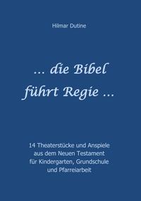 ... die Bibel führt Regie ...