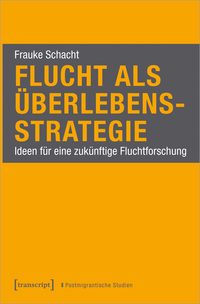 Flucht als Überlebensstrategie