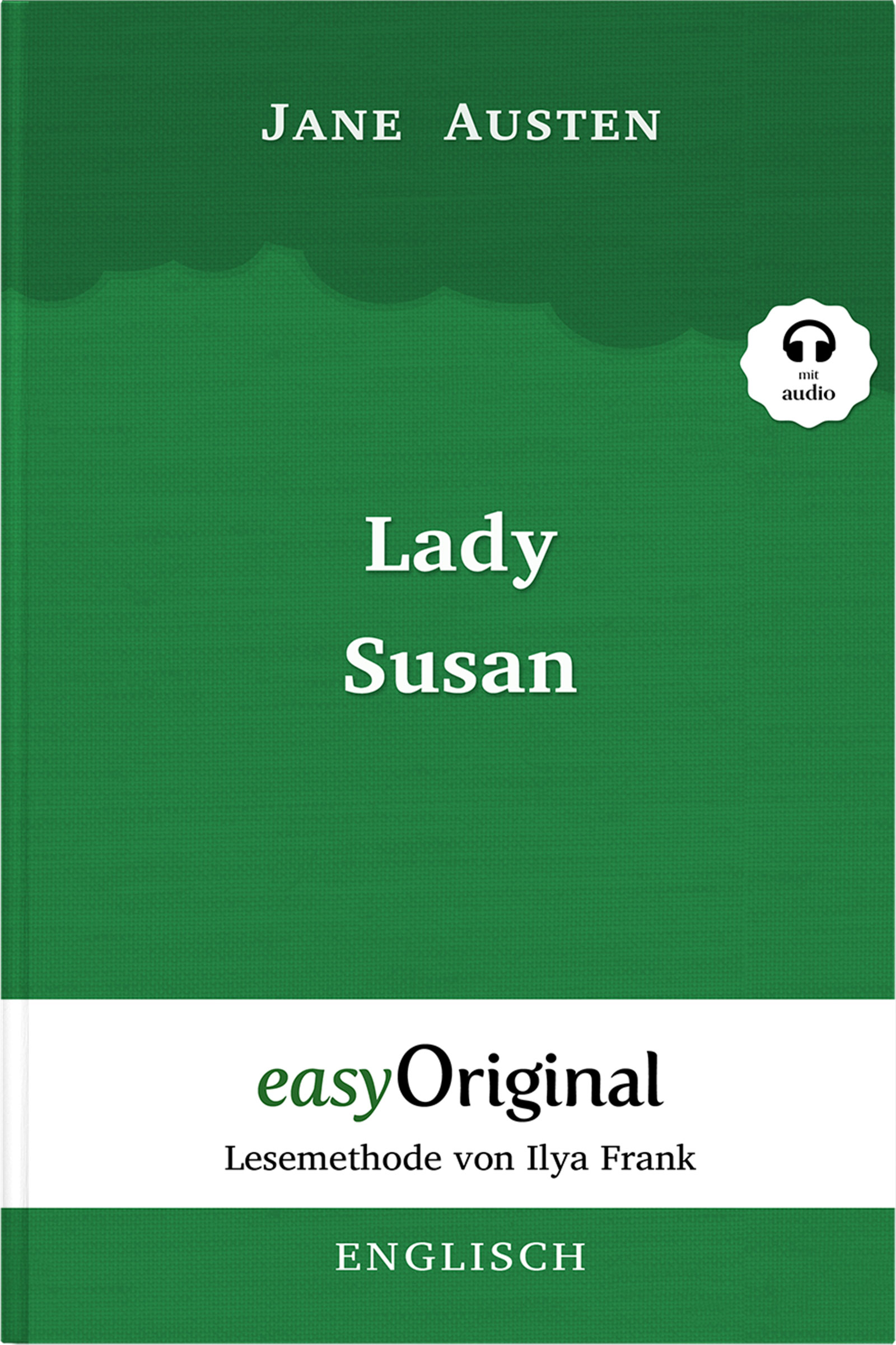 Jane Austens Meisterwerke (Bücher + Audio-Online) - Lesemethode von Ilya Frank - Zweisprachige Ausgabe Englisch-Deutsch