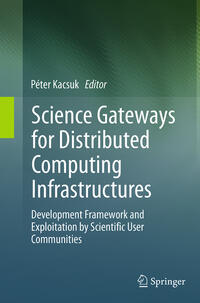 Science Gateways for Distributed Computing Infrastructures