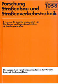 Erfassung der Ausführungsqualität von Stahlbeton- und spannbetonbrücken an Bundesstraßen