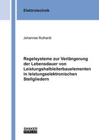 Regelsysteme zur Verlängerung der Lebensdauer von Leistungshalbleiterbauelementen in leistungselektronischen Stellgliedern