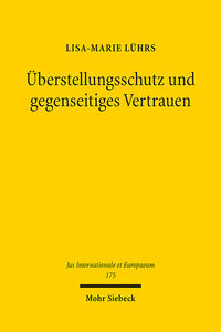 Überstellungsschutz und gegenseitiges Vertrauen