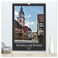 Kirchen und Klöster deutsche Kleinode (hochwertiger Premium Wandkalender 2025 DIN A2 hoch), Kunstdruck in Hochglanz