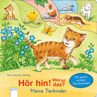 Hör hin! Was ist das? / Hör hin! Was ist das? Meine Tierkinder