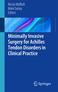 Minimally Invasive Surgery for Achilles Tendon Disorders in Clinical Practice