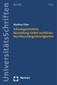 Schiedsgerichtliche Beurteilung GmbH-rechtlicher Beschlussmängelstreitigkeiten