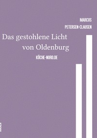 Das gestohlene Licht von Oldenburg