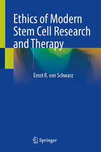 Ethics of Modern Stem Cell Research and Therapy