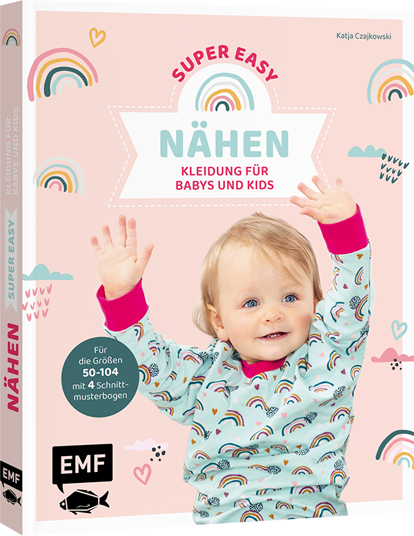 Nähen super easy – Kleidung für Babys und Kids