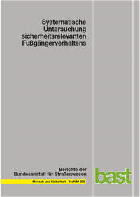 Systematische Untersuchung sicherheitsrelevanten Fußgängerverhaltens