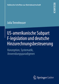 US-amerikanische Subpart F-legislation und deutsche Hinzurechnungsbesteuerung