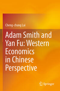 Adam Smith and Yan Fu: Western Economics in Chinese Perspective