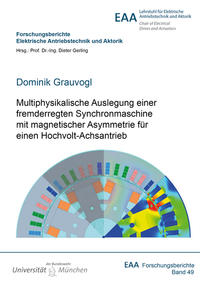 Multiphysikalische Auslegung einer fremderregten Synchronmaschine mit magnetischer Asymmetrie für einen Hochvolt-Achsantrieb