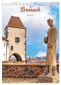 Breisach - Reiseplaner (Tischkalender 2025 DIN A5 hoch), CALVENDO Monatskalender