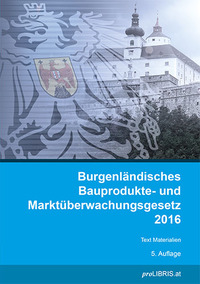 Burgenländisches Bauprodukte- und Marktüberwachungsgesetz 2016