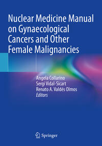 Nuclear Medicine Manual on Gynaecological Cancers and Other Female Malignancies