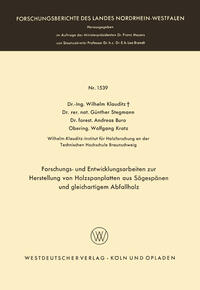 Forschungs- und Entwicklungsarbeiten zur Herstellung von Holzspanplatten aus Sägespänen und gleichartigem Abfallholz