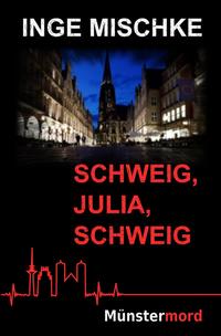 Münstermord / Schweig, Julia, schweig