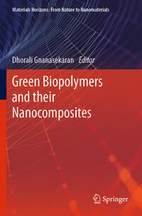 Green Biopolymers and their Nanocomposites