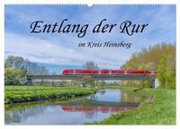 Entlang der Rur im Kreis Heinsberg (Wandkalender 2025 DIN A2 quer), CALVENDO Monatskalender