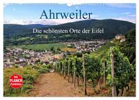 Die schönsten Orte der Eifel - Ahrweiler (Wandkalender 2025 DIN A3 quer), CALVENDO Monatskalender