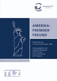 Amerika – Fremder Freund