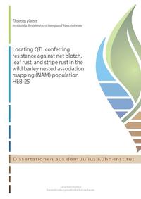 Locating QTL conferring resistance against net blotch, leaf rust, and stripe rust in the wild barley nested association mapping (NAM) population HEB-25