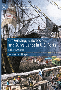 Citizenship, Subversion, and Surveillance in U.S. Ports