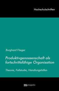 Produktivgenossenschaft als fortschrittsfähige Organisation