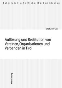 Auflösung und Restitution von Vereinen, Organisationen und Verbänden in Tirol