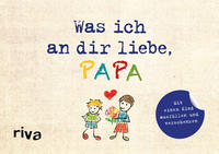 Was ich an dir liebe, Papa – Version für Kinder