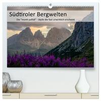 Südtiroler Bergwelten - Die monti pallidi, Idylle die fast unwirklich erscheint (hochwertiger Premium Wandkalender 2025 DIN A2 quer), Kunstdruck in Hochglanz