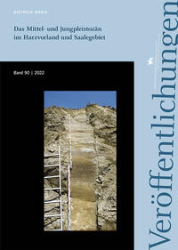 Das Mittel- und Jungpleistozän im Harzvorland und Saalegebiet (Veröffentlichungen des Landesamtes für Denkmalpflege und Archäologie Sachsen-Anhalt 90)