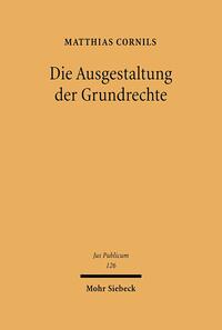 Die Ausgestaltung der Grundrechte