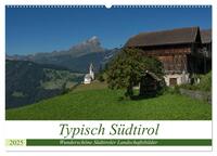 Typisch Südtirol (Wandkalender 2025 DIN A2 quer), CALVENDO Monatskalender